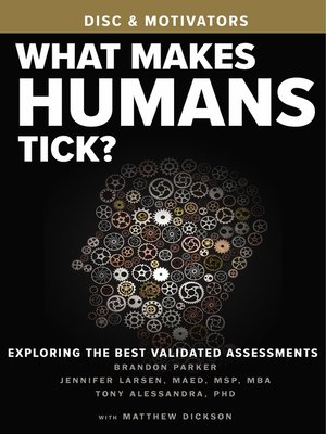 cover image of What Makes Humans Tick?: Exploring the Best Validated Assessments